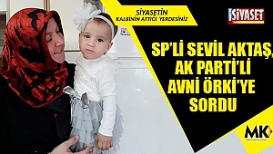 SP’li Aktaş: Çocukları annelerinden koparmayın