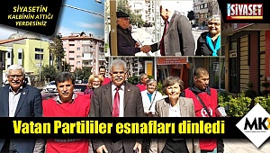 Vatan Partililer esnafları dinledi
