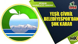 Yeşil Çivril Belediyespor'dan şok karar