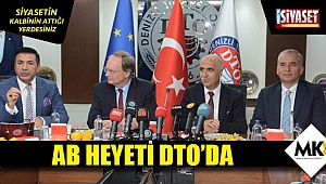 AB Heyeti DTO'da