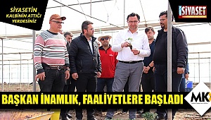 Başkan İnamlık, faaliyetlere başladı