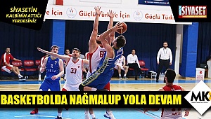 Basketbolda  nağmalup yola devam
