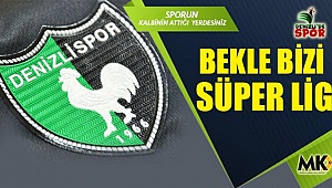 Bekle bizi Süper Lig