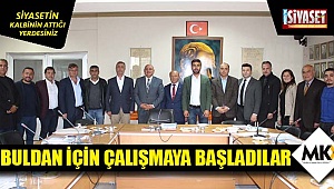 Buldan için çalışmaya başladılar