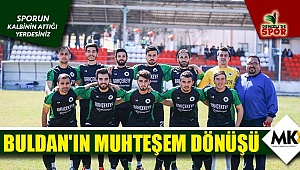 Buldan'ın muhteşem dönüşü