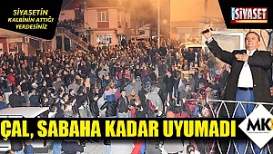  Çal, sabaha kadar uyumadı