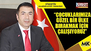 “Çocuklarımıza güzel bir ülke bırakmak için çalışıyoruz”
