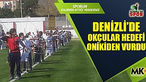 Denizli’de okçular hedefi onikiden vurdu