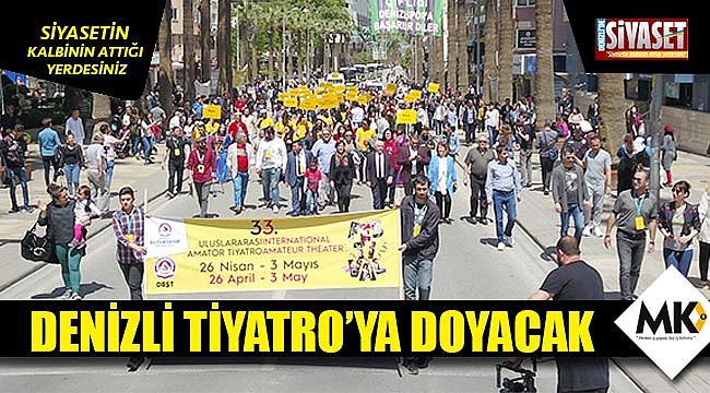 Denizli tiyatro’ya doyacak