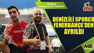 Denizlili sporcu Fenerbahçe’den ayrıldı