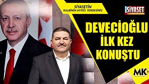 Devecioğlu ilk kez konuştu