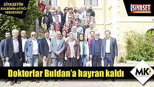 Doktorlar Buldan’a hayran kaldı
