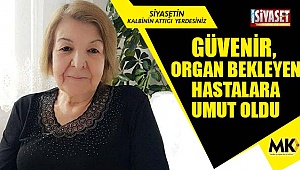 Güver, organ bekleyen hastalara umut oldu