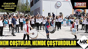 Hem coştular, hem de çoşturdular