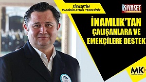 İnamlık’tan çalışanlara ve emekçilere destek