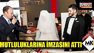 Mutluluklarına imzasını attı