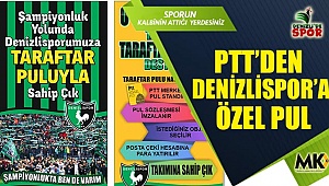 PTT’den Denizlispor’a özel pul