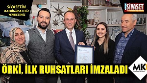 Ruhsatlar başkan Örki’nin elinden