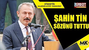 Şahin Tin, sözünü tuttu