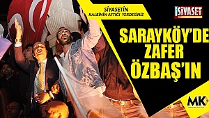 Sarayköy'de zafer Özbaş'ın