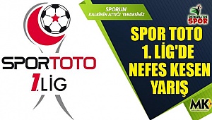 Spor Toto 1. Lig'de nefes kesen yarış