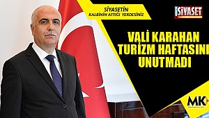 Vali Karahan 'Turizm Haftasını' unutmadı