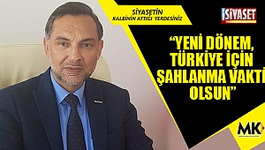 “Yeni dönem, Türkiye için şahlanma vakti olsun”