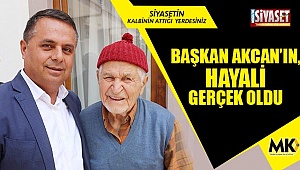 Başkan Akcan’ın, hayali gerçek oldu