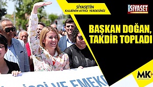Başkan Doğan, takdir topladı