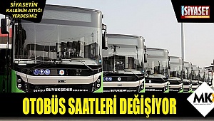 Bazı otobüslerin hareket saati değişiyor
