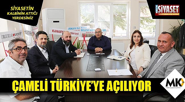 Çameli Türkiye’ye açılıyor