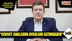 “Cennet anaların ayakları altındadır”