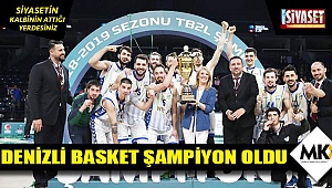 Denizli Basket şampiyon oldu