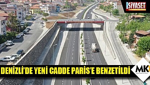 Denizli’de yeni cadde Paris’e benzetildi