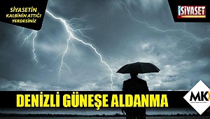 Denizli güneşe aldanma