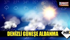 Denizli güneşe aldanma