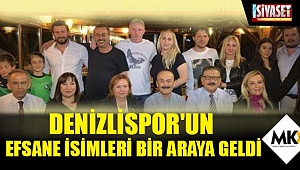 Denizlispor'un efsane isimleri bir araya geldi