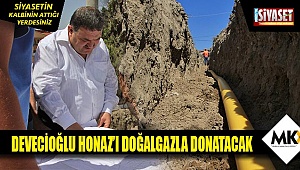 Devecioğlu Honaz’ı doğalgazla donatacak