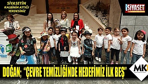 Doğan; ''Çevre temizliğinde hedefimiz ilk beş''