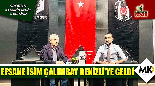Efsane isim Çalımbay Denizli'ye geldi