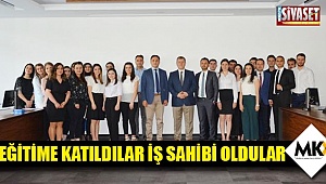Eğitime katıldılar iş sahibi oldular