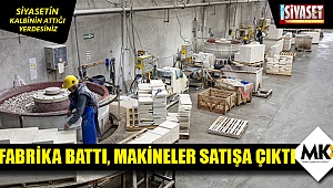 Fabrika battı, makineler satışa çıktı