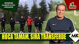 Hoca tamam, sıra transferde