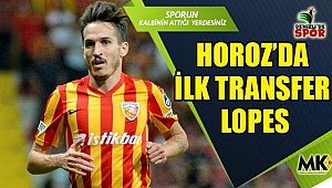 Horoz'da ilk transfer Lopes oldu