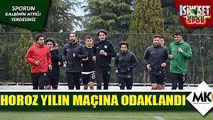 Horoz yılın maçına odaklandı