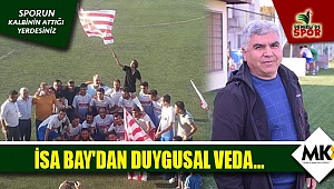 İsa Bay'dan duygusal veda