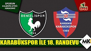 Karabükspor ile 18. Randevu