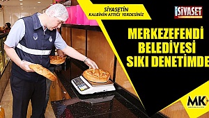 Merkezefendi Belediyesi sıkı denetimde