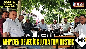 MHP'den Devecioğlu'na tam destek