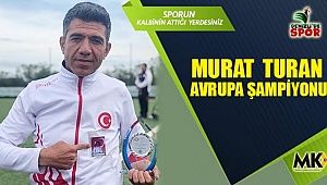 Murat  Turan Avrupa şampiyonu